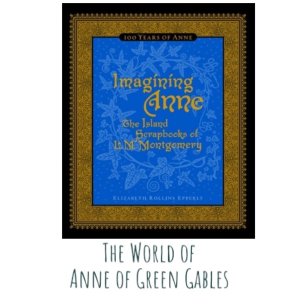 Imagining Anne  - The Island Scrapbooks of LM Montgomery, Blue and Gold Cover